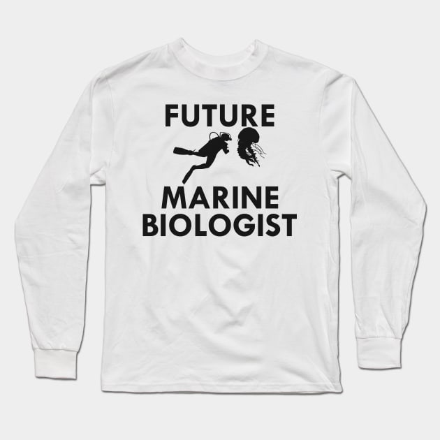 Future Marine Biologist Long Sleeve T-Shirt by KC Happy Shop